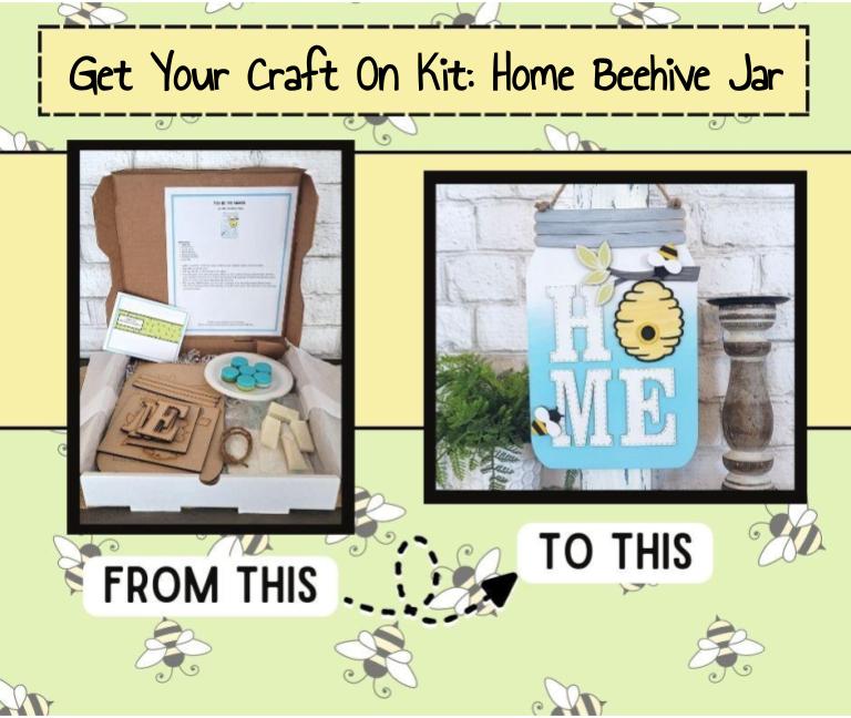 Get Your Craft On Kit: Home Beehive
