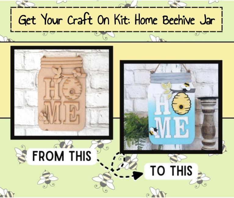 Get Your Craft On Kit: Home Beehive